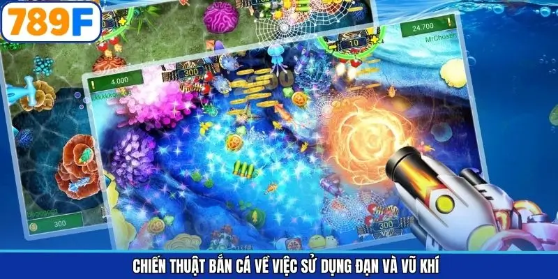 Chiến thuật bắn cá về việc sử dụng đạn và vũ khí Chiến thuật bắn cá về việc sử dụng đạn và vũ khí