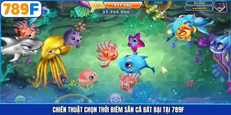 Chiến thuật chọn thời điểm săn cá bất bại tại 789F Chiến thuật chọn thời điểm săn cá bất bại tại 789F
