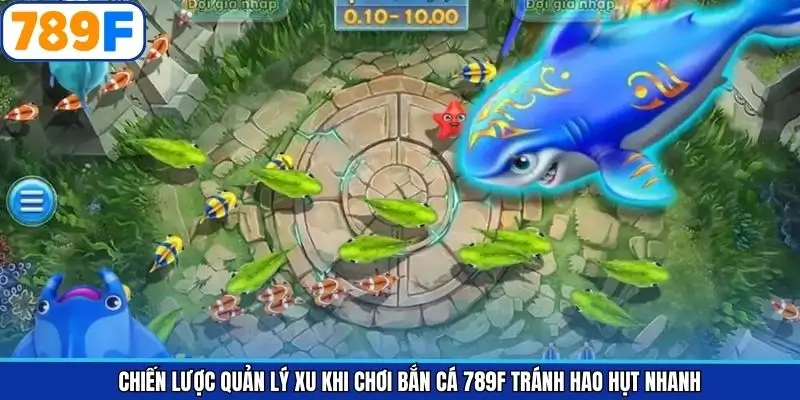 Những chiến thuật bắn cá hay tránh hao hụt xu nhanh